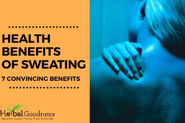 7 Convincing Health Benefits of Sweating | Herbal Goodness