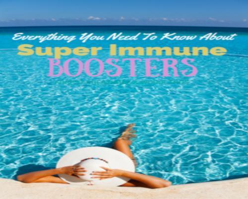 Everything You Need to Know About Super Immune Boosters