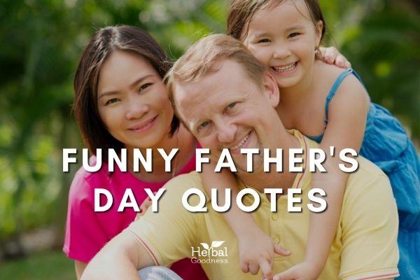 Funny Father's Day Quotes | Herbal Goodness