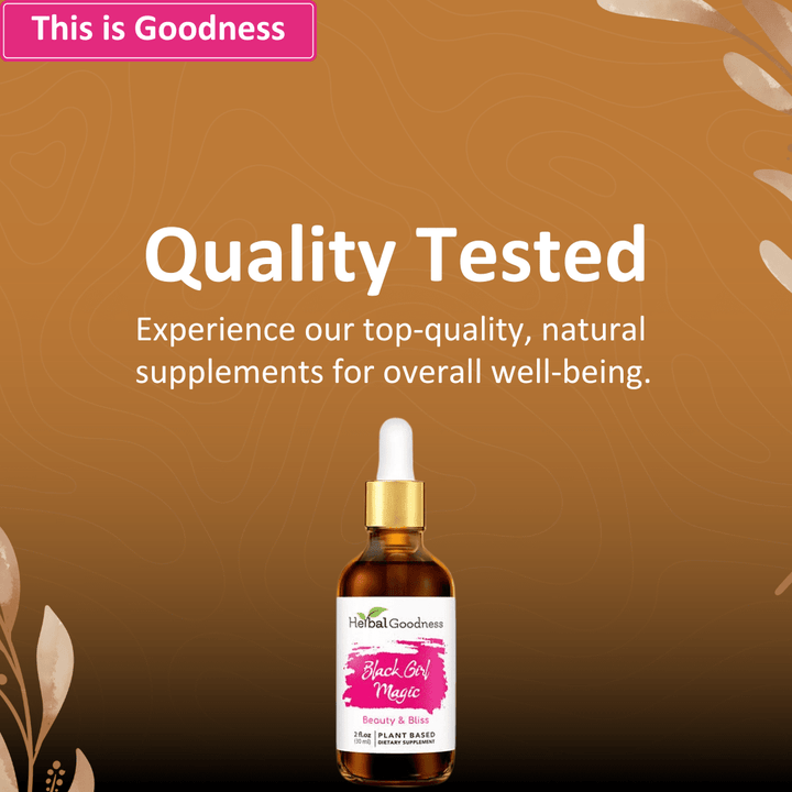Black Girl Magic - 2fl.oz - Beauty & Anti-Aging Liquid Extract Herbal Goodness 